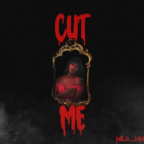 Cut Me | Boomplay Music