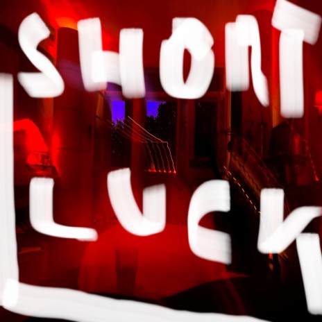 Short Luck | Boomplay Music