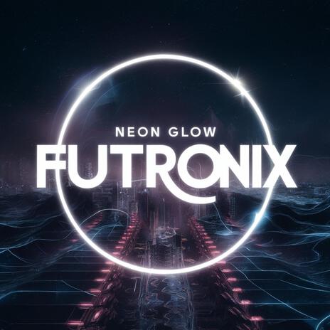 Neon Glow | Boomplay Music