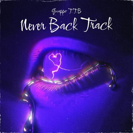 Never Back Track