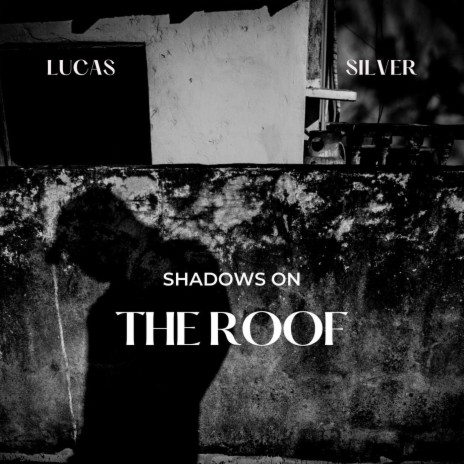 Shadows on the Roof | Boomplay Music