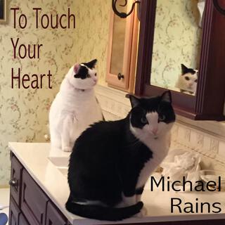 To Touch Your Heart