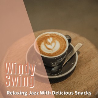 Relaxing Jazz with Delicious Snacks