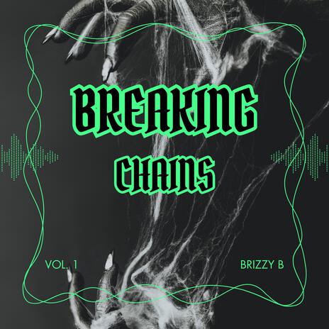 Breaking Chains | Boomplay Music