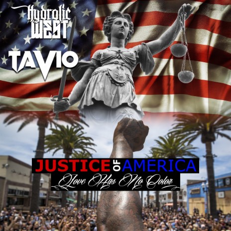 Justice of America (Love Has No Color) ft. Tavio | Boomplay Music