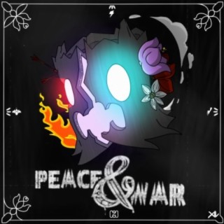 PEACE AND WAR