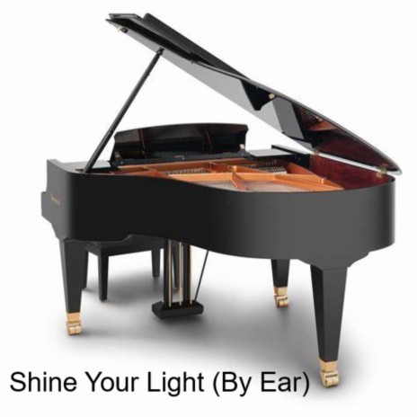 Shine Your Light (By Ear) | Boomplay Music