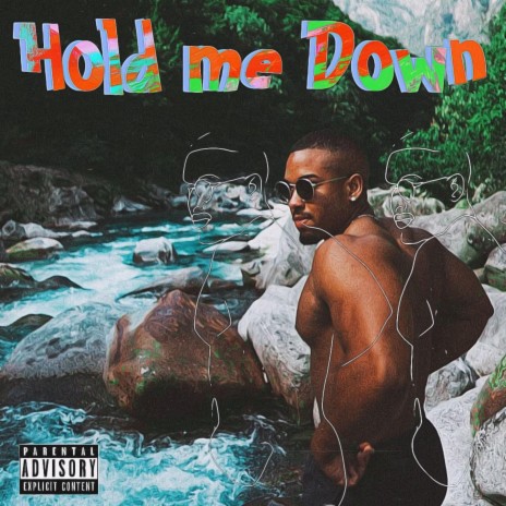 HOLD ME DOWN | Boomplay Music