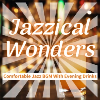 Comfortable Jazz Bgm with Evening Drinks