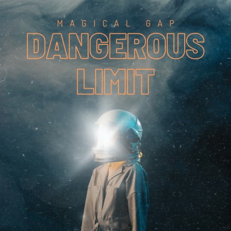 Dangerous Limit | Boomplay Music