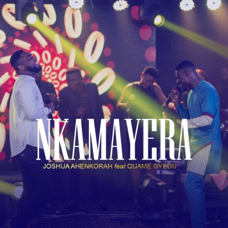 Nkamayera ft. Qwame Gyedu | Boomplay Music