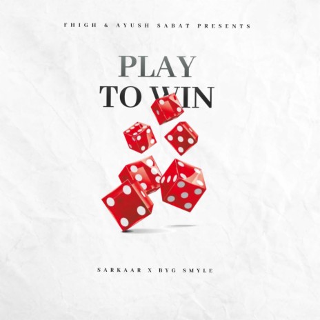 PLAY TO WIN ft. Sarkaar | Boomplay Music