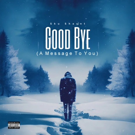 Good Bye (A Message To You) | Boomplay Music