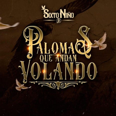 Palomas Que Andan Volando | Boomplay Music