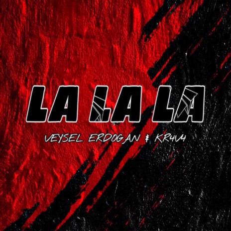 La La La ft. Kr4v4 | Boomplay Music