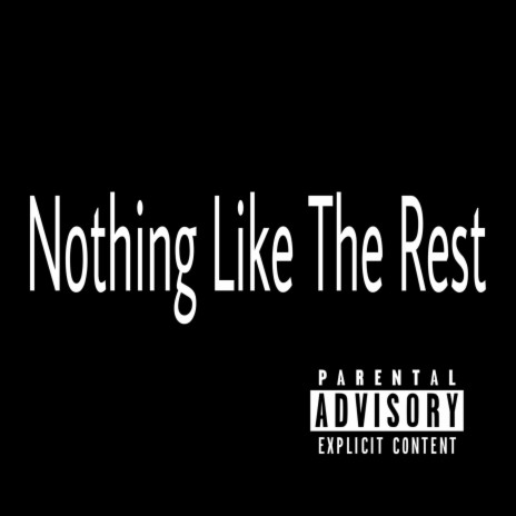 Nothing Like The Rest | Boomplay Music