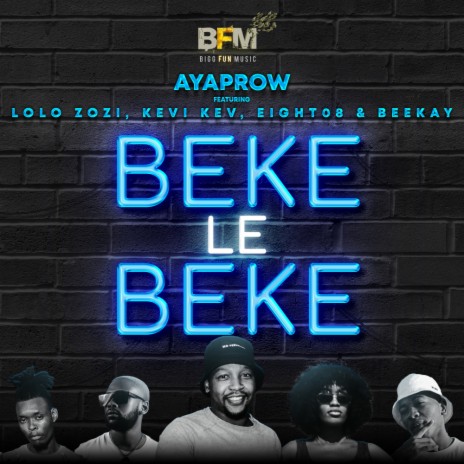 Beke Le Beke (Original Mix) ft. Lolo Zozi, Kevi Kev, Eight08 & Beekay | Boomplay Music