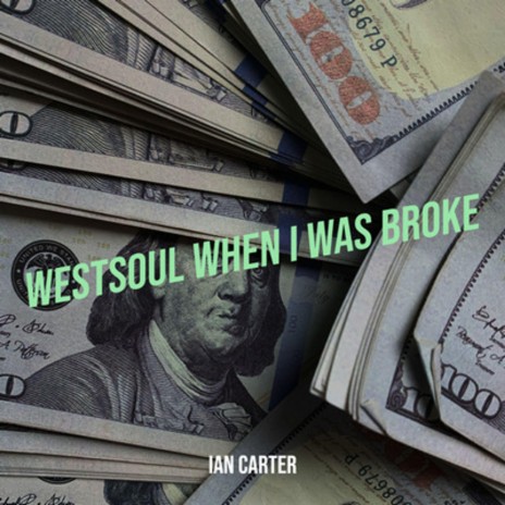 WestSoul When I Was Broke (INSTRUMENTAL WITH HOOK)