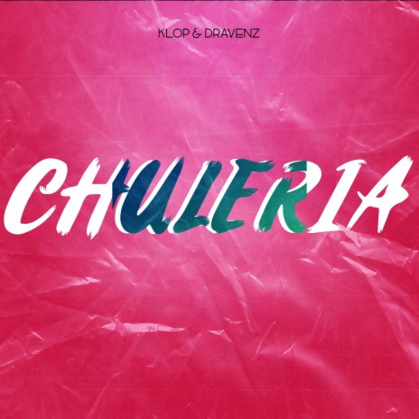 Chulería ft. Dravenz | Boomplay Music