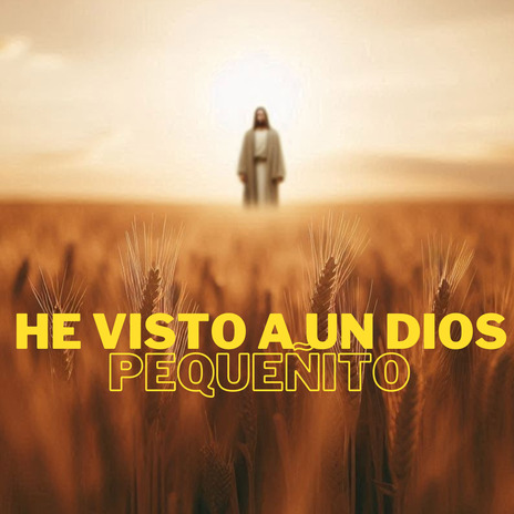 He Visto a un Dios Pequeñito ft. Coro Pentecostales & Resilencia | Boomplay Music