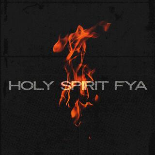 Holy Spirit Fya