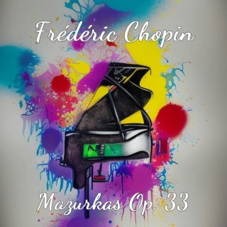 Frederic Chopin: Mazurkas Op. 33
