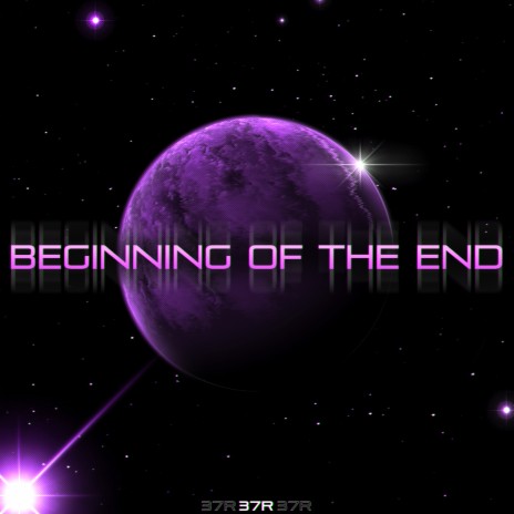 BEGINNING OF THE END | Boomplay Music