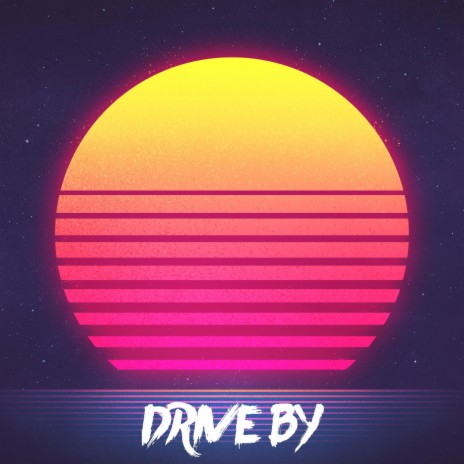 Drive by | Boomplay Music