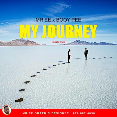 MY JOURNEY-MR EE ft. BOOY PEE | Boomplay Music