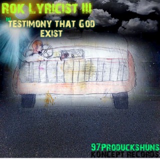 Rok Lyricist III : Testimony That God Exist