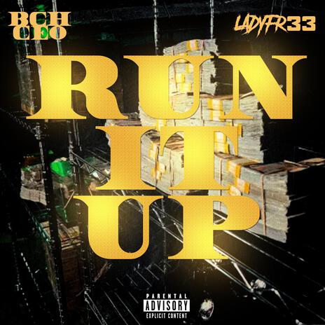 RUN IT UP ft. Ladyfr33 | Boomplay Music