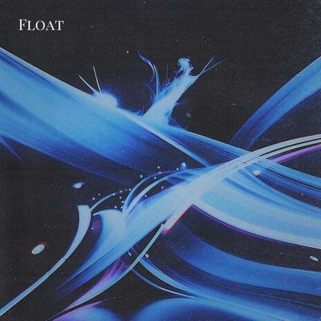 Float | Boomplay Music