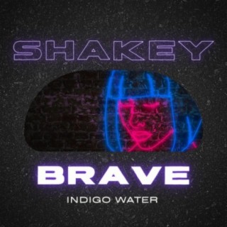 Shakey Brave