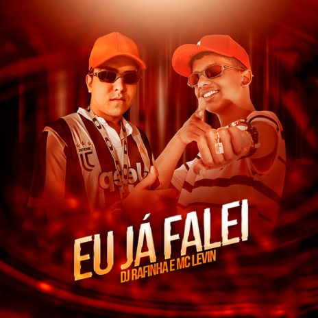 Eu Ja Falei ft. DJ Rafinha | Boomplay Music