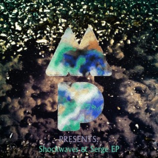 Shockwaves & Serge EP