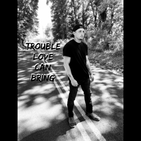 Trouble Bring It Back Lyrics