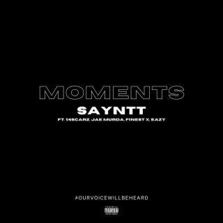 Moments ft. 14scarz, Jae murda, Finest X & EazyRhapz lyrics | Boomplay Music