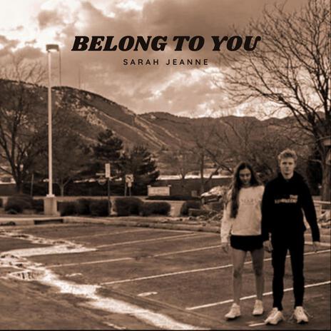 belong to you