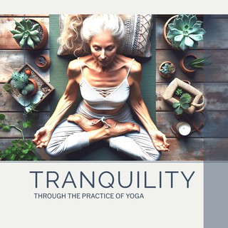 Tranquility - Yoga for Stress Reduction