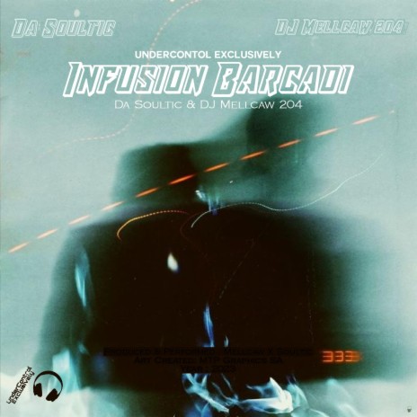 Infusion Barcadi ft. Da Soultic | Boomplay Music