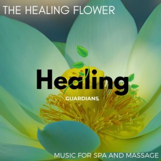 The Healing Flower - Music for Spa and Massage