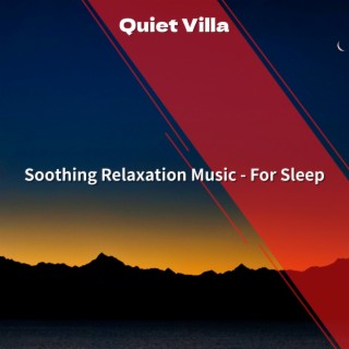 Soothing Relaxation Music - For Sleep