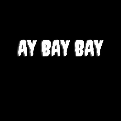 Ay Bay Bay (Jersey Club) | Boomplay Music