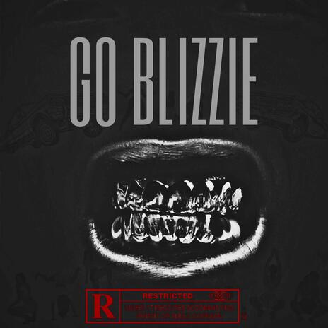 GO BLIZZIE | Boomplay Music