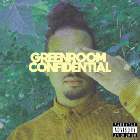 Greenroom Confidential ft. Kay Bye | Boomplay Music