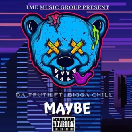 Maybe ft. Bigga Chill | Boomplay Music