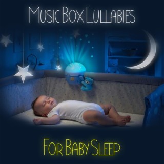 Music Box Lullabies for Baby Sleep