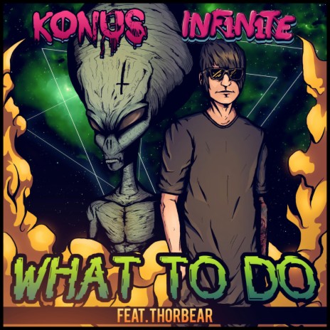 What to Do ft. Konus & Thorbear