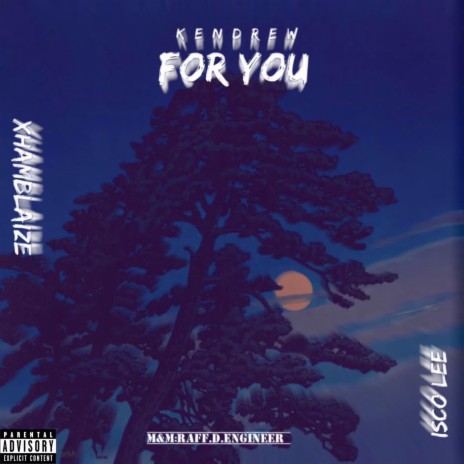 For You (feat. Xhamblaize & Isco Lee)