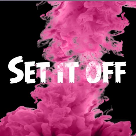 Set it off | Boomplay Music